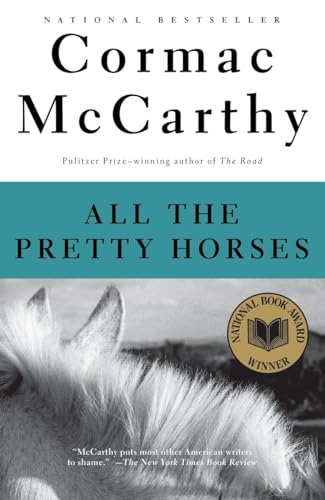 All the Pretty Horses: Border Trilogy (1): Border Trilogy 1 (National Book Award Winner) (Vintage International) von Vintage